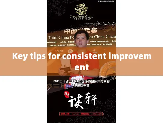 Key tips for consistent improvement